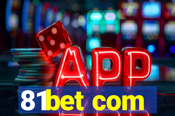 81bet com